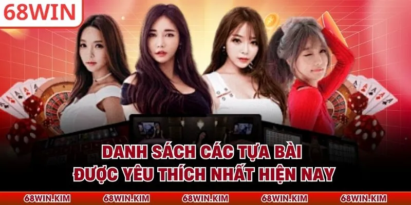 Danh sách các tựa bài được yêu thích nhất hiện nay