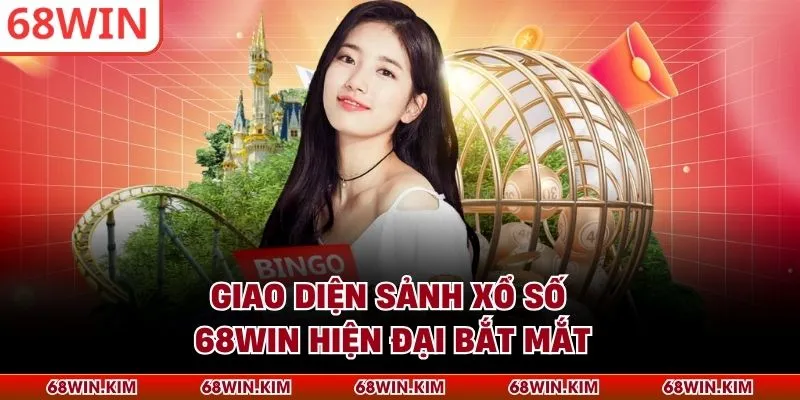 Giao diện sảnh xổ số 68WIN hiện đại bắt mắt