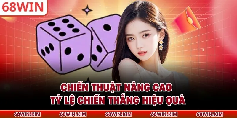 Chiến thuật nâng cao tỷ lệ chiến thắng hiệu quả